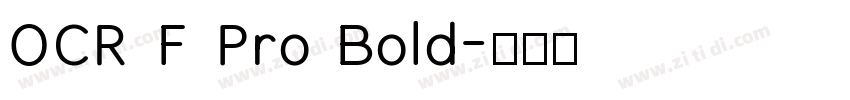 OCR F Pro Bold字体转换